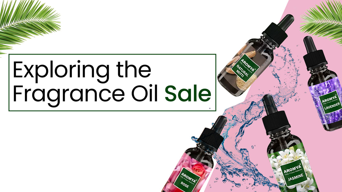 Irresistible Aromas: The Aromya's Fragrance Oil Sale